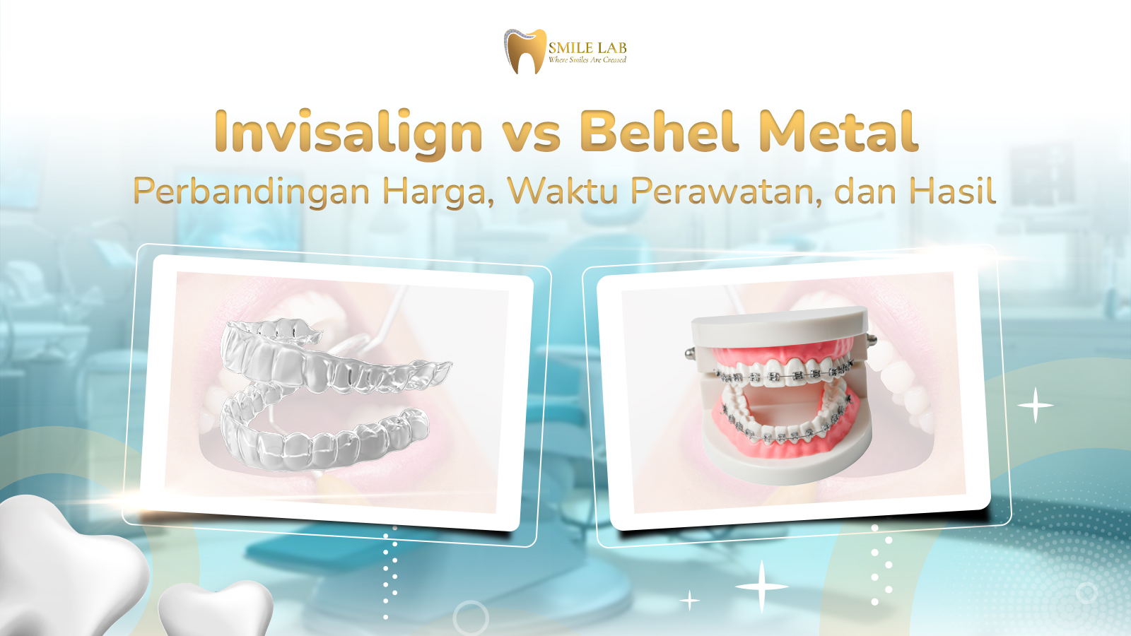 Invisalign vs Behel Metal: Perbandingan Harga, Waktu Perawatan, dan Hasil